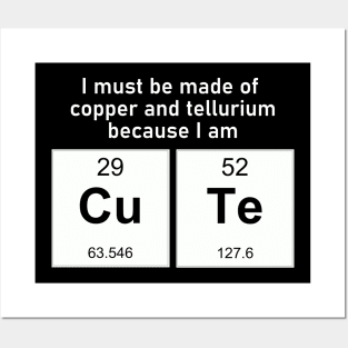 Copper and Tellurium -- I'm CuTE Posters and Art